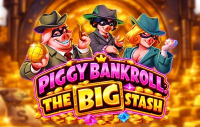 Piggy Bankroll: The Big Stash